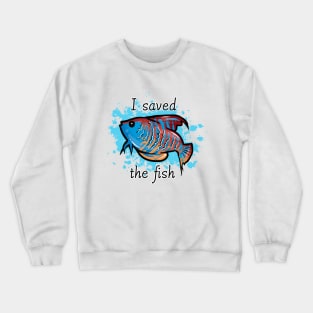 I saved the fish Detroit become human Crewneck Sweatshirt